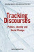 Tracking discourses : politics, identity and social change -- Bok 9789187121210