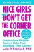 Nice Girls Don't Get The Corner Office -- Bok 9781455558896