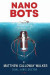 Nano-Bots, Doctors in Disguise -- Bok 9781088184226