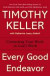 Every Good Endeavor: Connecting Your Work to God's Work -- Bok 9780525952701