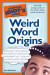 Complete Idiot's Guide to Weird Word Origins -- Bok 9780241883198