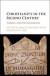 Christianity in the Second Century -- Bok 9781316730881
