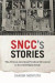 SNCC's Stories -- Bok 9780820358031