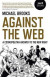 Against the Web -- Bok 9781789042306