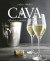 Cava Spain's Premium Sparkling Wine -- Bok 9781908233394