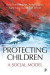 Protecting Children -- Bok 9781447332756