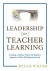Leadership for Teacher Learning: Creating a Culture Where All Teachers Improve So That All Students Succeed -- Bok 9781941112595