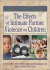 The Effects of Intimate Partner Violence on Children -- Bok 9780789021601