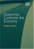 Economics Confronts the Economy -- Bok 9781840646504
