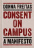 Consent on Campus -- Bok 9780190671174