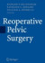 Reoperative Pelvic Surgery -- Bok 9780387899992