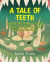 A Tale of Teeth -- Bok 9781645317500