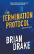 The Termination Protocol -- Bok 9781641196260