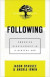 Following  Embodied Discipleship in a Digital Age -- Bok 9781540962270