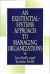Existential-Systems Approach to Managing Organizations -- Bok 9780313007927