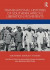 Transnational Histories of Southern Africa?s Liberation Movements -- Bok 9781000750904