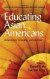 Educating Asian Americans -- Bok 9781623962142