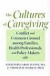 The Cultures of Caregiving -- Bok 9780801887710
