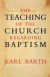 The Teaching of the Church Regarding Baptism -- Bok 9780334047476