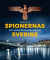 Guide till spionernas och underrättelsetjänsternas Sverige -- Bok 9789173291781
