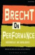 Brecht on Performance -- Bok 9781408159507