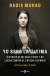 Yo Seré La Última: Historia de Mi Cautiverio Y Mi Lucha Contra El Estado Islámico / The Last Girl: My Story of Captivity, and My Fight Against the Isl -- Bok 9788401019906