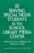 Serving Special Needs Students in the School Library Media Center -- Bok 9780313286971