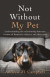 Not Without My Pet -- Bok 9781956267006