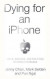 Dying for an iPhone -- Bok 9781642591248