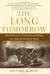The Long Tomorrow: How Advances in Evolutionary Biology Can Help Us Postpone Aging -- Bok 9780195179392