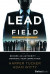 Lead the Field for Financial Professionals: How to Become an Authority and Dominate Your Competition -- Bok 9781946633248