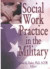 Social Work Practice in the Military -- Bok 9780789006264