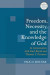 Freedom, Necessity, and the Knowledge of God -- Bok 9780567700162