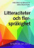 Litteraciteter och flerspr&aring;kighet - Symposium 2018 -- Bok 9789147131358