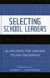 Selecting School Leaders -- Bok 9781578864874
