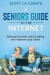 A Senior's Guide to Surfing the Internet -- Bok 9781610423083