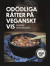Klassiska rätter på veganskt vis : hållbara recept på maten du inte kan vara utan -- Bok 9789178871278