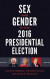 Sex and Gender in the 2016 Presidential Election -- Bok 9781440859410