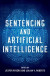 Sentencing and Artificial Intelligence -- Bok 9780197539545