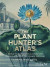 The Plant-Hunter's Atlas -- Bok 9781529410112