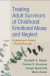 Treating Adult Survivors of Childhood Emotional Abuse and Neglect -- Bok 9781462537334