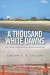 A Thousand White Dawns -- Bok 9781524514778