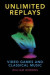 Unlimited Replays -- Bok 9780190265250