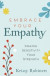 Embrace Your Empathy -- Bok 9780738759555