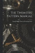 The Tinsmiths' Pattern Manual -- Bok 9781016620284
