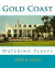 Gold Coast Watering Places -- Bok 9781460901809