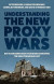 Understanding the New Proxy Wars: Battlegrounds and Strategies Reshaping the Greater Middle East -- Bok 9780197673591
