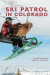 Ski Patrol in Colorado -- Bok 9781540236692