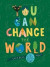 You Can Change the World -- Bok 9781524860929