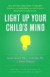 Light Up Your Child's Mind -- Bok 9780316003988